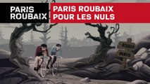 Paris Roubaix pour les nuls