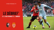 J31. Stade Rennais F.C. / Monaco : Le Débrief'