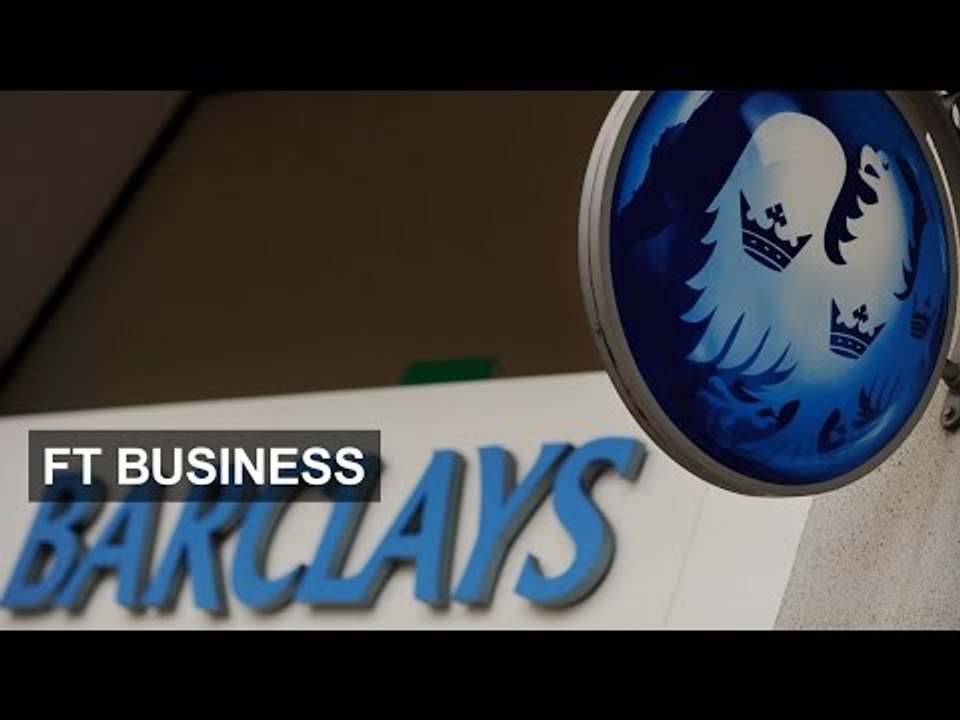 Barclays' restructuring in 90 seconds | FT Business