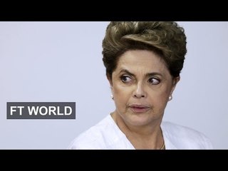 Rousseff’s impeachment – what’s next? | FT World