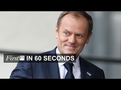 Tusk warns on EU referenda, Syrian war toll | FirstFT