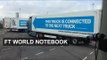 'Self-driving trucks' march across Europe | FT World Notebook