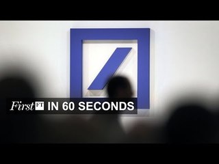 US fines Deutsche Bank $14bn, Trump's economic plan | FirstFT