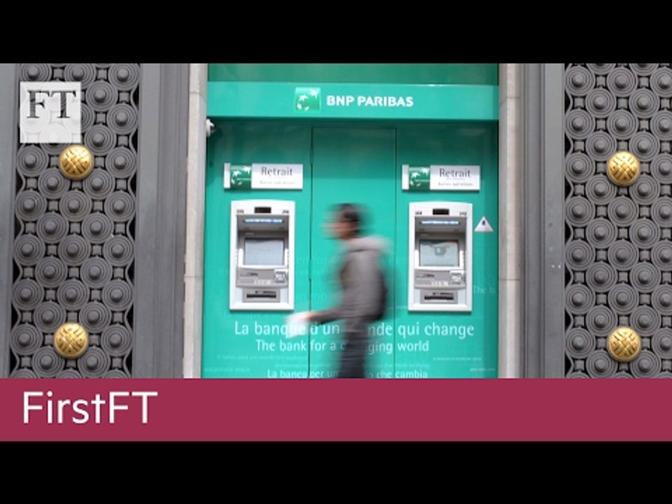 BNP Paribas, Israeli settlements | FirstFT
