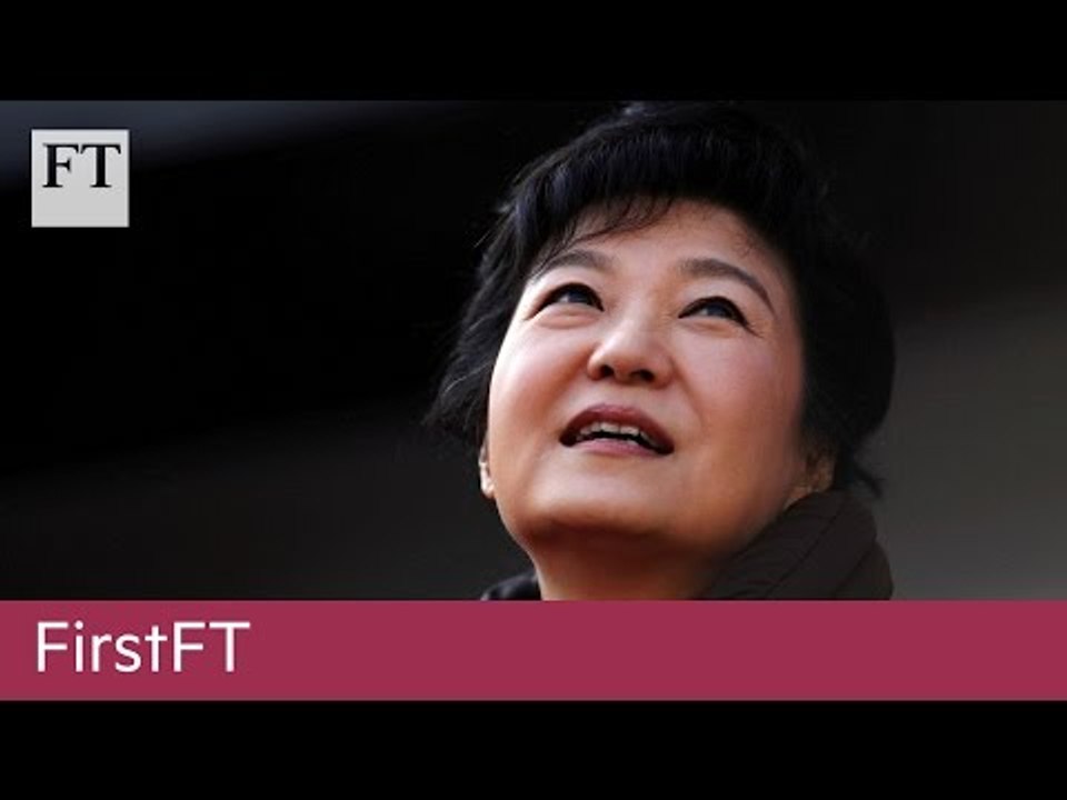 South Korean president, ECB comments | FirstFT