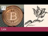 Lex analysis: bitcoin v tulips | Lex