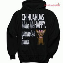 Chihuahua Dog Lover Make Me Happy Hoodie