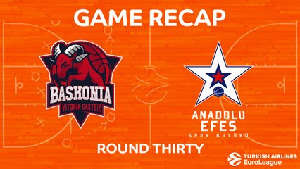 Highlights: Baskonia Vitoria Gasteiz - Anadolu Efes Istanbul
