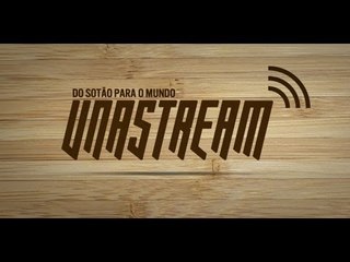 Unastream - Emissão experimental (by Rui Unas)