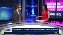 CLEARCUT | 20 Palestinians killed by IDF since Friday | Thursday, April 5th 2018