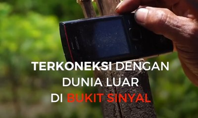Bukit Sinyal - Cara Terkoneksi dengan Dunia Luar