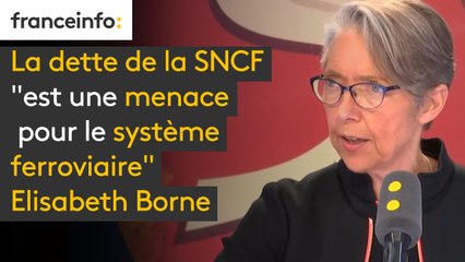 La dette de la SNCF "est une menace pour le système ferroviaire. Il faut qu’on regarde quelle part du chemin chacun peut faire : la SNCF et l’Etat", explique Elisabeth Borne #8h30politique