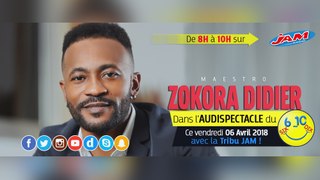Audispectacle avec DIDIER ZOKORA dans le 6-10 de Radio JAM (06 Avril 2018)