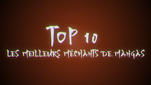 Les 10 meilleurs méchants de mangas