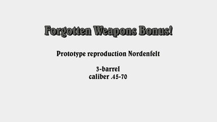 Forgotten Weapons - Bonus clip - Shooting a Prototype Repro Nordenfelt
