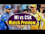IPL 2018 : Chennai Super kings vs Mumbai Indians Match Preview, Dhoni VS Rohit  | वनइंडिया हिंदी