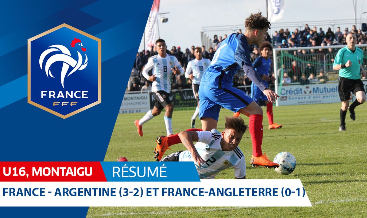 U16, Tournoi de Montaigu : France-Argentine (3-2) et France-Angleterre (0-1) I FFF 2018