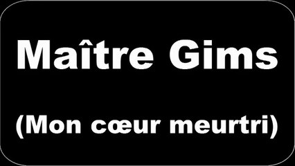 Maitre Gims - Mon cœur meurtri (Paroles/Lyrics)