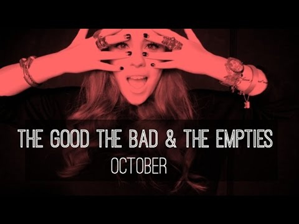 The Good, The Bad &The Empties ● Οκτώβριος 2014
