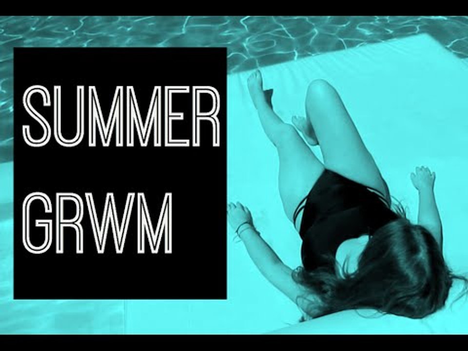 Summer GRWM ● Mara Samartzi