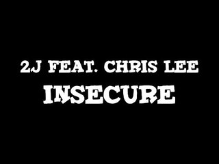 2J feat. Chris Lee - Insecure