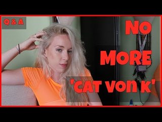 Δεν θέλω άλλο το ''Cat Von K'' • Q&A