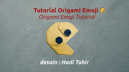 Origami Emoji 'Pacman' :v Tutorial (Hadi Tahir)