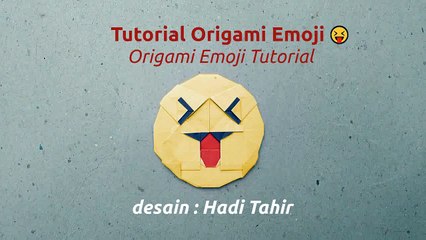 Origami Emoji 'Tongue-out'  Tutorial (Hadi Tahir)