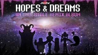 Undertale - Hopes & Dreams (Arcien Remix) - Undertale Remix Album - GameChops