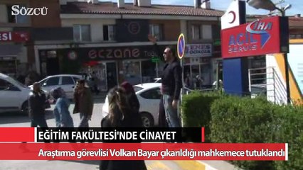 Üniversite saldırganı Volkan Bayar tutuklandı!