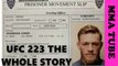 UFC 223 The Whole Story-Conor Mcgregor Bus Arrest-Al Iaquinta New Main Event-MMA Community Reaction To UFC 223 Changes