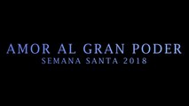 AMOR AL GRAN PODER - SEMANA SANTA 2018 (SALIDA PROCESIONAL GRAN PODER MIERCOLES SANTO SAN FERNANDO CÁDIZ 2018)