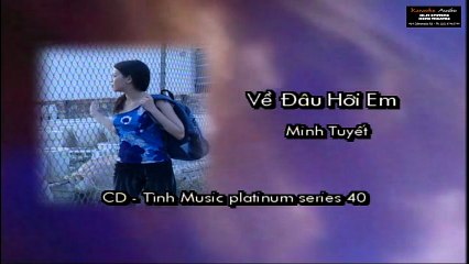 Về Đâu Hỡi Em - Minh Tuyết