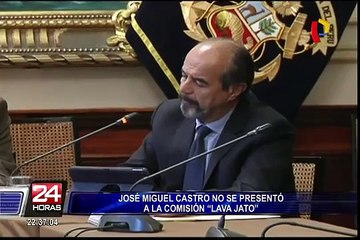 José Miguel Castro no se presentó a la Comisión “Lava Jato”