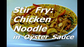 蠔油雞面 Stir Fry : Chicken Noodle in Oyster Sauce: Authentic Chinese Cooking
