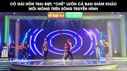 Cô gái hôn trai đẹp, nhân tiện "chê" giám khảo "môi mỏng, hôn sẽ vướng răng" trên truyền hình