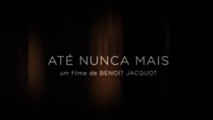 Até Nunca Mais (À Jamais) | 2016 | Trailer Legendado