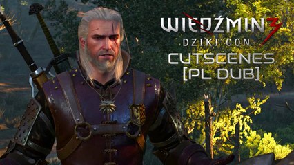 Wiedźmin 3 - Cut-scenki [PL DUB]