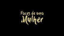 FACES DE UMA MULHER   Trailer Legendado