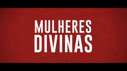 MULHERES DIVINAS   Trailer Legendado