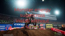 monster energy supercross install without errors