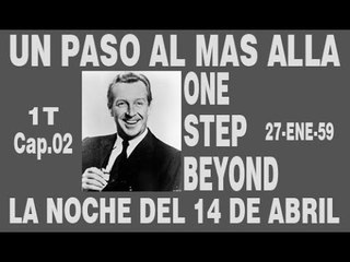 Un Paso al mas Allá-La Noche del 14 de Abril