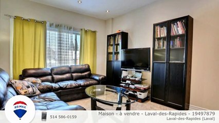 Maison - à vendre - Laval-des-Rapides - 19497879