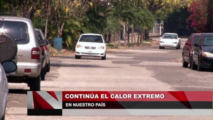 Continua el calor extremo en nuestro país