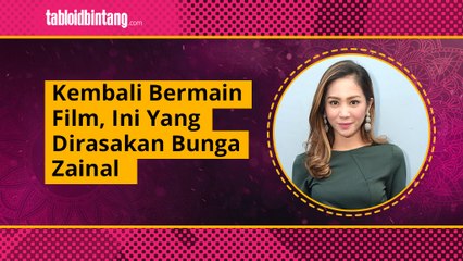 Kembali Bermain Film, Ini Yang Dirasakan Bunga Zainal