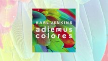 Karl Jenkins: Adiemus Colores (short trailer)