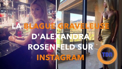 La blague d'Alexandra Rosenfeld sur Instagram
