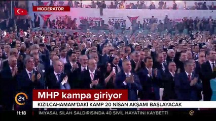 MHP kampa giriyor