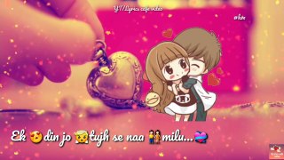 Sanu Ek Pal Ek chain Rahat Fateh Ali Khan WhatsApp status - Lyrics video - Valentines week special