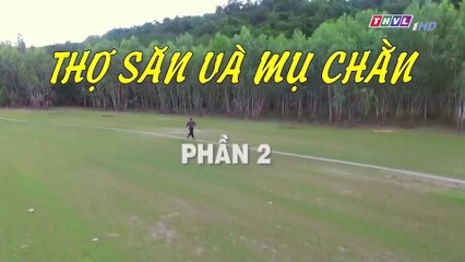 Thợ săn và mụ chằn - Phần 2 (Hết) | Cổ tích Việt Nam